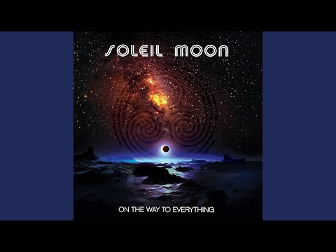 Soleil Moon — On the Way to Everything