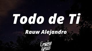 Rauw Alejandro - Todo de Ti (Letra/Lyrics)