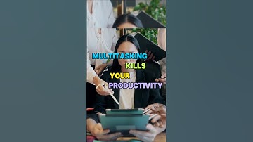 Why You Should Stop Multitasking — Now!