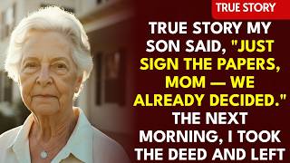 My son said, Just sign the papers, Mom — we already called the realtor. The next morning, I was...
