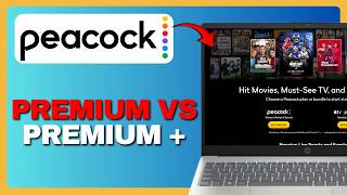 Peacock Premium vs Premium Plus — Which Peacock Plan Is Best for You in 2026!