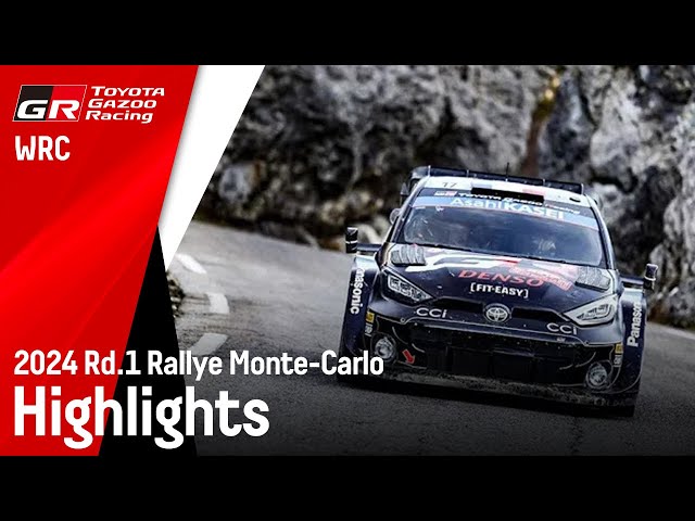 ビデオ スポーツカー ラリー 選手権 まとめ WRC 2024 Rd.1 ラリー・モンテカルロ ハイライト動画 | TOYOTA