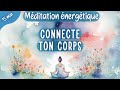 Mditation  pleine conscience  apaisement corporel  15 minutes