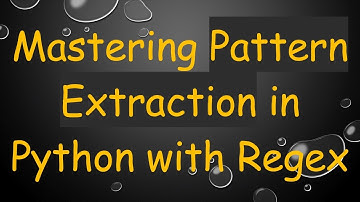 Mastering Pattern Extraction in Python with Regex