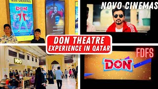 Don Movie FDFS Theatre Vlog In Qatar I Novo Cinemas Doha Theatre Experience