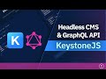 Headless CMS & GraphQL API with KeystoneJS