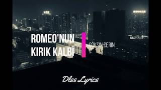 Gökşin Derin - Romeonun Kırık Kalbi [Sözleri] Resimi