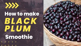 Healthy & Delicious Jamun Fruit Smoothie - Black Plum Smoothie Recipe