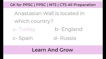 World General Knowledge Mcqs For PPSC FPSC CSS ISSB & NTS Test Preparation | Learn And Grow