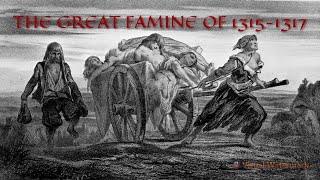 A Hellish Destiny?  The Great Famine of 1315-1317.