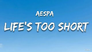 Aespa - Life's Too Short (Lyrics)