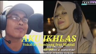 AKU IKHLAS Aftershine cover Bambang feat Mintul. https://youtu.be/QQlrptX1eJU