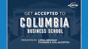 Get Accepted to Columbia Business School