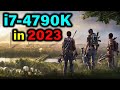 i7-4790K Gaming in 2023 — Can You Play PC Games on a 9 Year Old CPU?