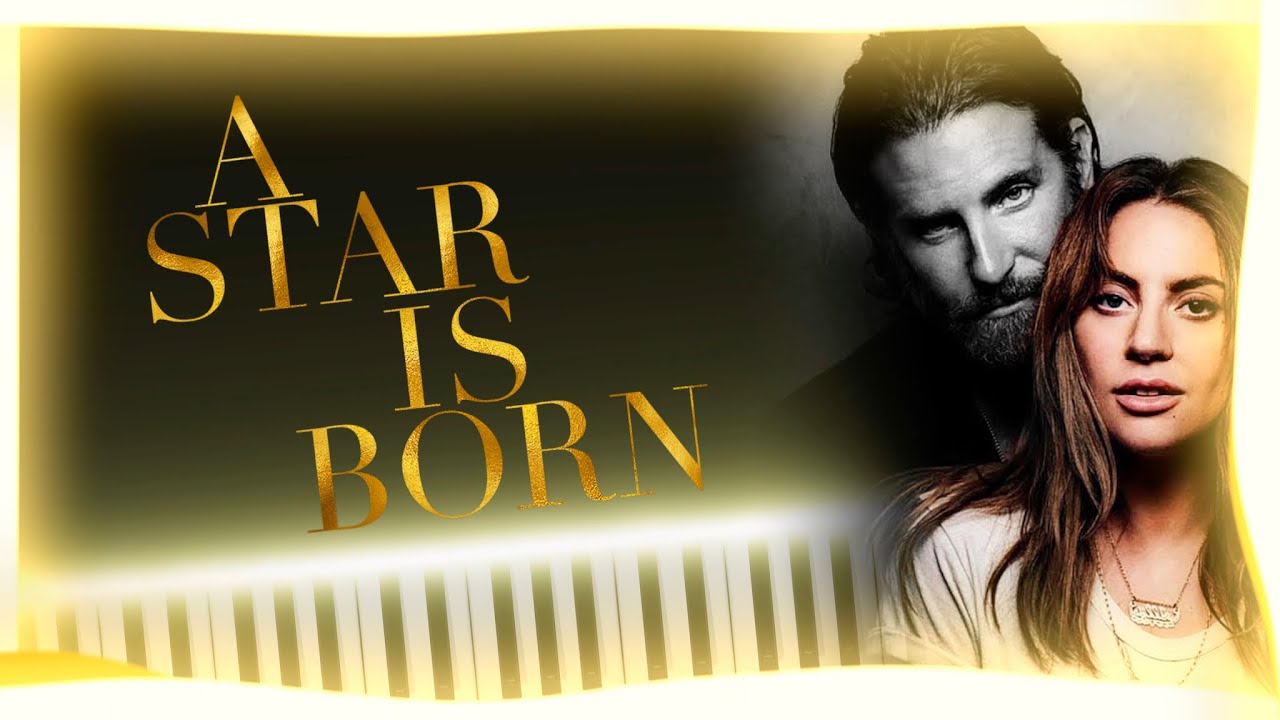 Always Remember Us This Way - "A Star Is Born" - Lady Gaga