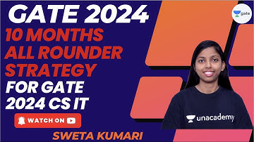 10 Months All Rounder Strategy For GATE 2024 CS IT | Sweta Kumari