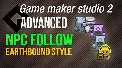 🔴Game Maker Studio 2 | Advanced - Earthbound npc follow