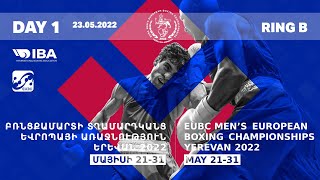 EUBC Men's European Boxing Championships | Yerevan 2022 | Day 1 23.05.2022 | Ring B