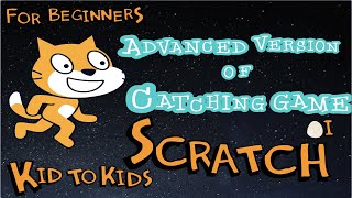 Advanced Version of a Basic Catching Game | Scratch  | Set Scores | Change Backdrop | Beginners