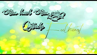 ONE HEART ONE PAIN MASHUP || feelheart || Sad-lo-fi