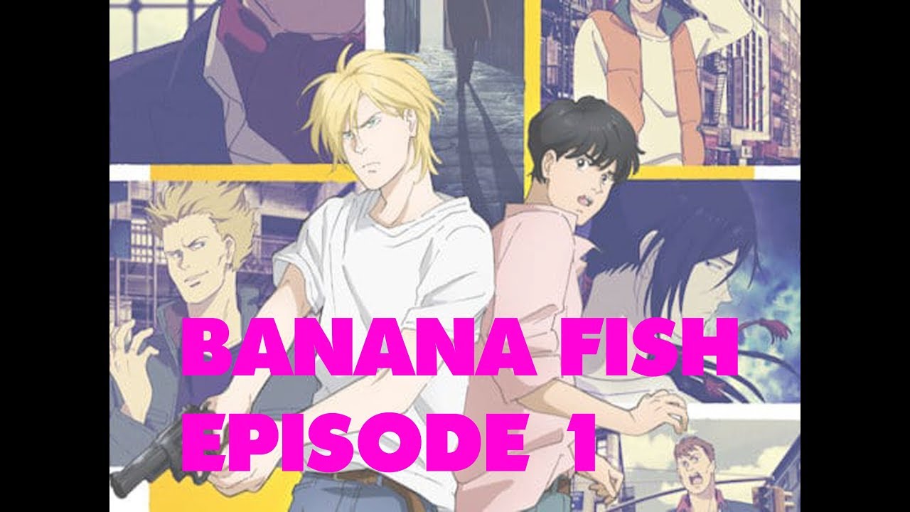 Banana Fish Episode 1 Live Reaction YouTube
