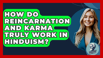 How Do Reincarnation And Karma Truly Work In Hinduism? - Philosophy Beyond