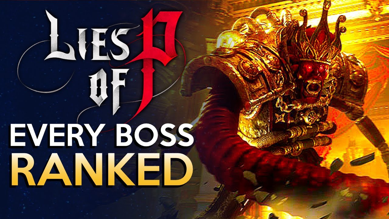 Lies Of P: 15 Hardest Bosses, Ranked