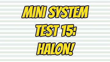 Mini system test 15 HALON! [MS-2]