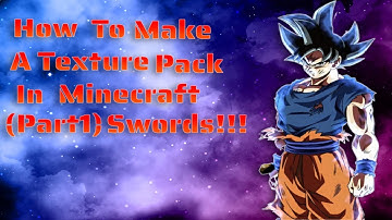 How To Make A Texture Pack (Episode 1) Swords!!!