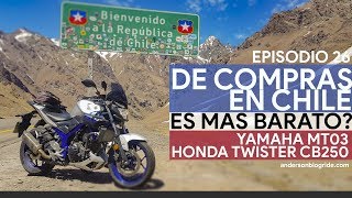 A Chile en Yamaha MT03 y Honda Twister 250 ! Nos vamos de compras ! Episodio 26