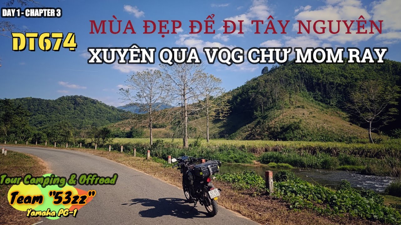 #3 [CAMPIN&OFFROAD] MÙA ĐẸP ĐỂ ĐI TÂY NGUYÊN | DT674 Xuyên VQG Chư Mom Ray