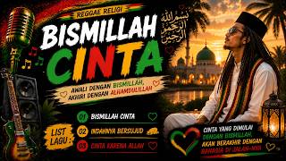 Bismillah Cinta‼️Cahaya Reggae || Lagu Reggae Religi Terbaru