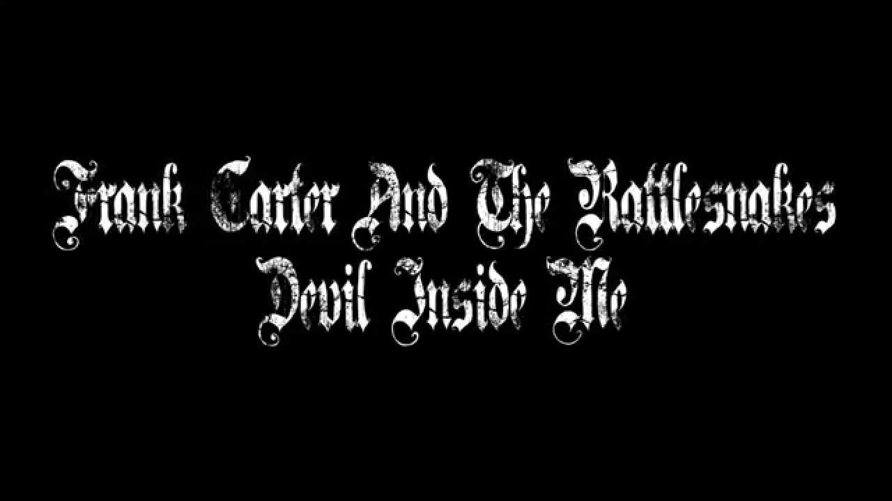 Devil Inside Me Frank Carter & The Rattlesnakes