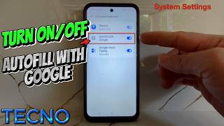 How to Turn ON or OFF Autofill with Google on Tecno mobile Phone | System Settings
