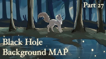 Black Hole | Background focused PMV MAP part 27 (warriors oc)