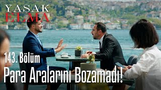 Para aralarını bozamadı! - Yasak Elma 143. Bölüm