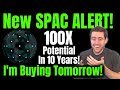 NEW SPAC Alert! Highest Reward SPAC EVER! I'm Buying NPA Stock Tomorrow!