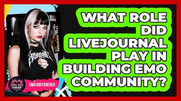 What Role Did LiveJournal Play In Building Emo Community? - Emo Kid Forever
