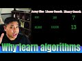 Why learn algorithms?