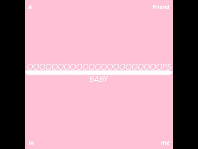 afriendinme - Oops Baby (Visualizer Video)
