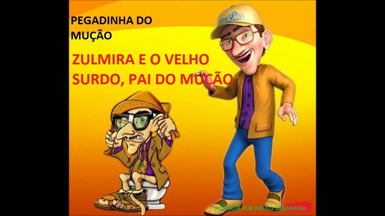 PEGADINHA DO MUÇÃO- ZULMIRA E O VELHO SURDO, PAI DO MUÇÃO - YouTube Paulo Sagarana