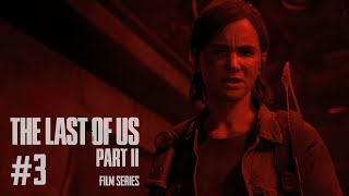 The Last of Us: Part II (Film Series - #3 of 6)