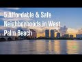 5 Affordable & Safe Neighborhoods in West Palm Beach