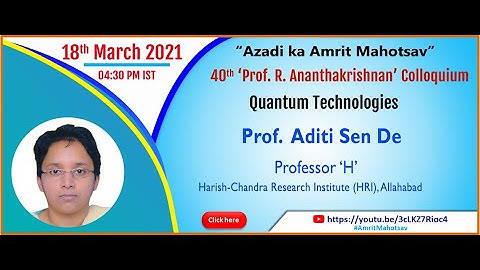 40th Prof. R . Ananthakrishnan Colloquium By Prof. Aditi Sen De.