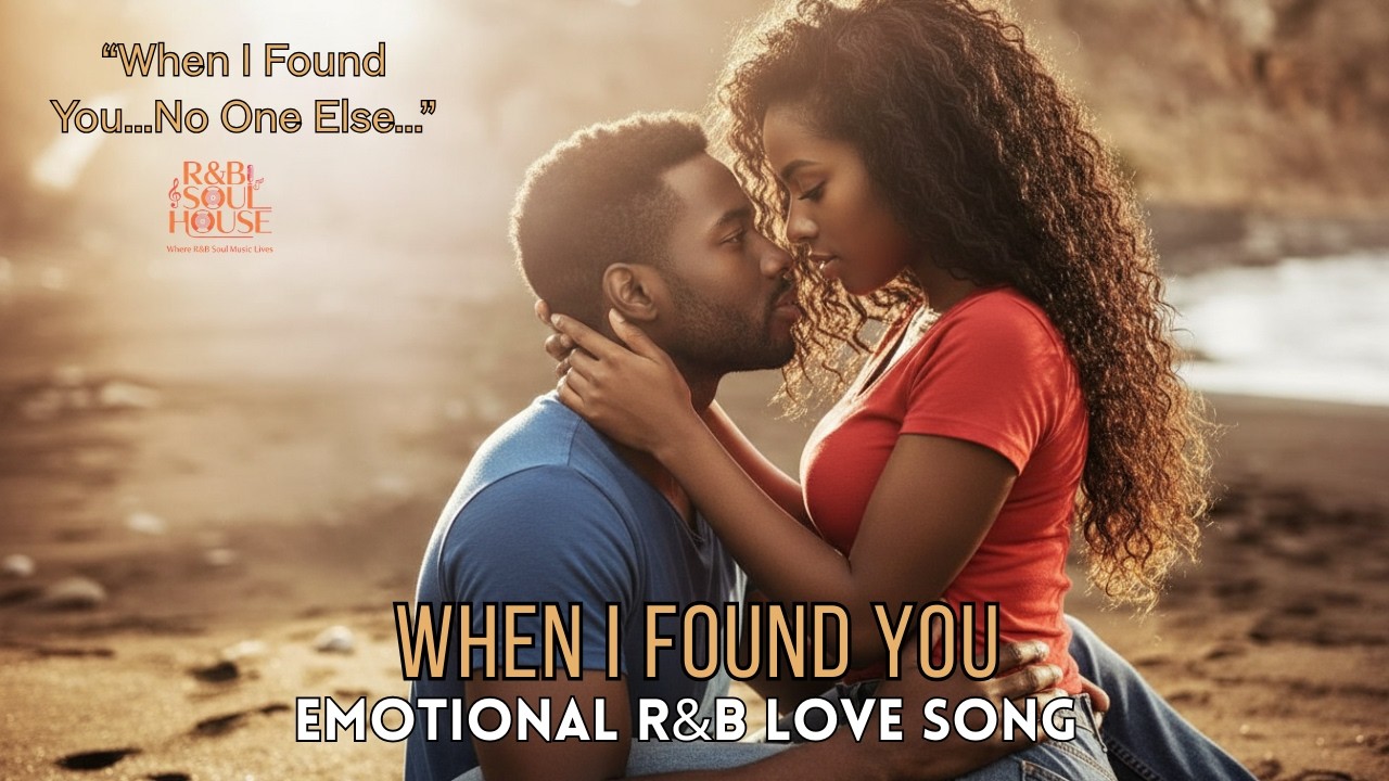 When I Found You – Emotional R&B Love Song - YouTube