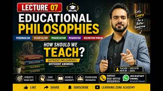 Lec 07: Educational Philosophies | Perennialism | Essentialism, Progressivism & Pragmatism