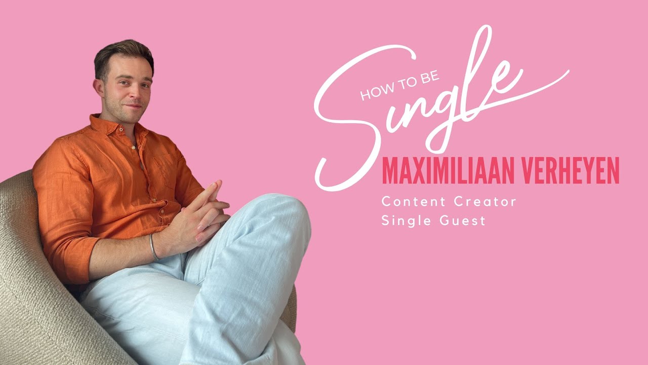 How to be Single met Maximiliaan Verheyen