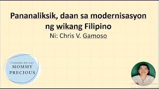 Pananaliksik, daan sa modernisasyon ng wikang Filipino ll Itanong mo kay Mommy Precious Pananaliksik, daan sa modernisasyon ng wikang Filipino ll Itanong mo kay Mommy Precious