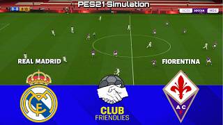 🔴 LIVE | Real Madrid vs Fiorentina - Club Friendlies 2026 | PES 21 Simulation