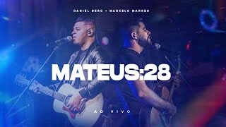 Mateus 28 - Daniel Berg + Marcelo Markes ( Ao Vivo ) chords